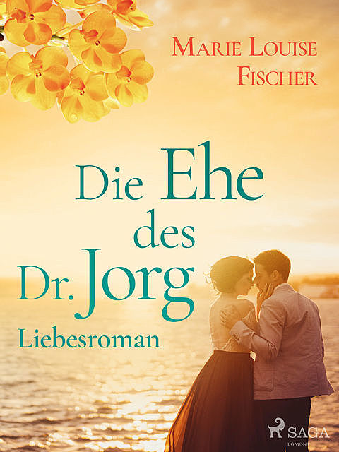 Die Ehe des Dr. Jorg, Marie Louise Fischer