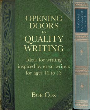 Opening Doors to Quality Writing, Bob Cox