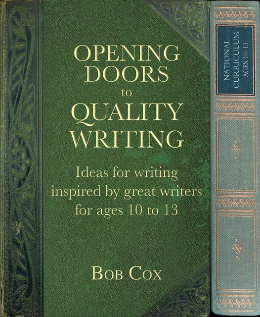 Opening Doors to Quality Writing, Bob Cox