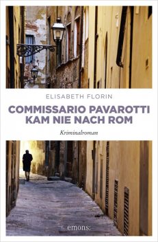 Commissario Pavarotti kam nie nach Rom, Elisabeth Florin