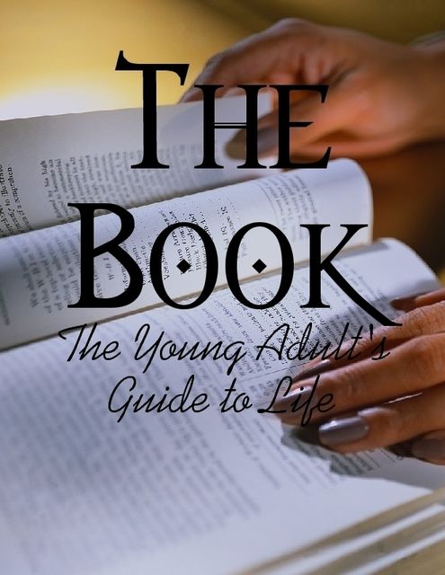 The Book – The Young Adult's Guide to Life, M Osterhoudt