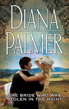 The Bride Who Was Stolen In The Night, Diana Palmer