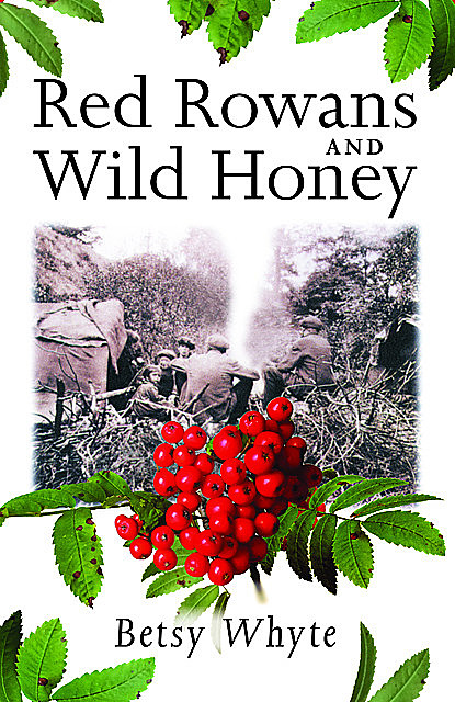 Red Rowans and Wild Honey, Betsy Whyte