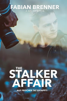 The Stalker Affair (Gay Romance), Fabian Brenner