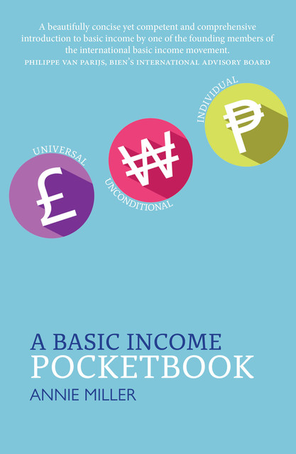 The Basic Income Pocketbook, Annie Miler