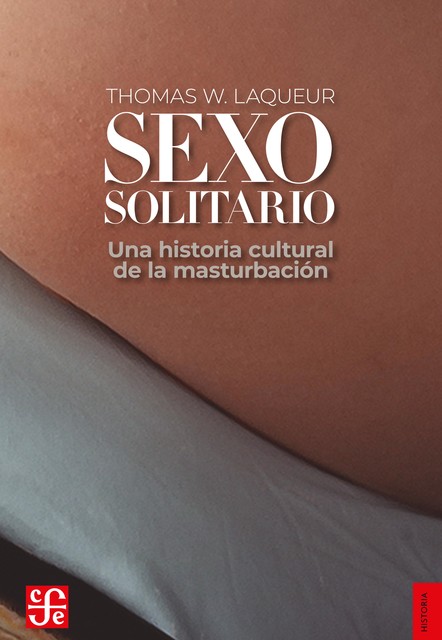 Sexo solitario, Thomas W. Laqueur