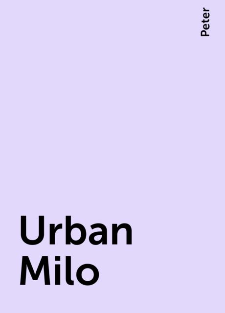 Urban Milo, Peter