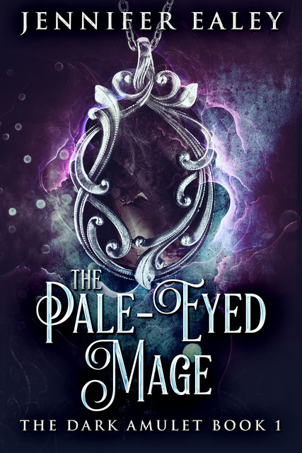 The Pale-Eyed Mage, Jennifer Ealey