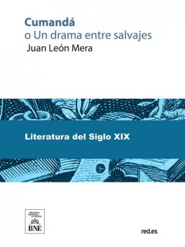 Cumandá o Un drama entre salvajes, Juan León Mera