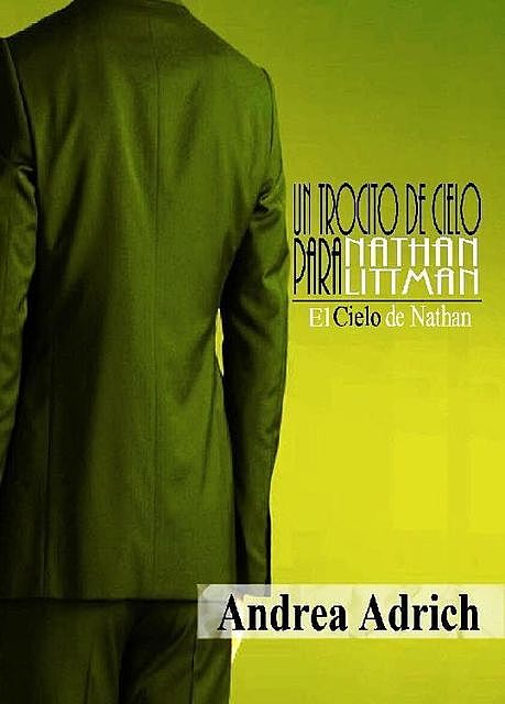 Un trocito de cielo para Nathan Littman (II) Desenlace.: El Cielo de Nathan. (Spanish Edition), Andrea Adrich