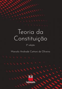 Teoria da Constituição, Marcelo Andrade Cattoni de Oliveira