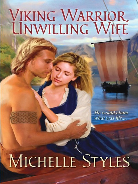 Viking Warrior, Unwilling Wife, Michelle Styles