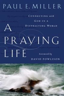 Praying Life, Paul Miller