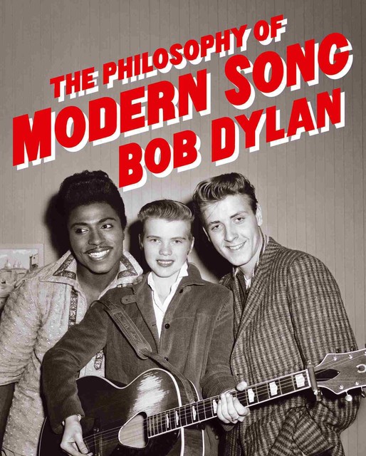 The Philosophy of Modern Song, Bob Dylan