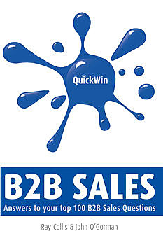 Quick Win B2B Sales, John O'Gorman, Ray Collis