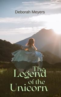 The Legend of the Unicorn, Deborah Meyers