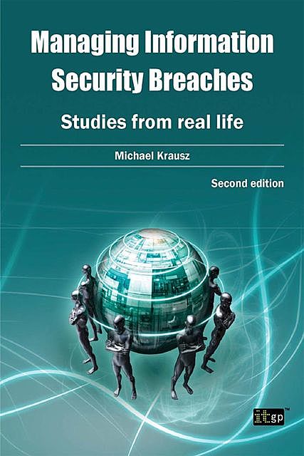 Managing Information Security Breaches, Michael Krausz