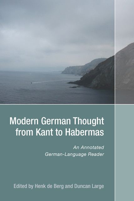 Modern German Thought from Kant to Habermas, Duncan Large, Henk de Berg
