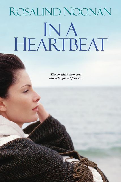In A Heartbeat, Rosalind Noonan