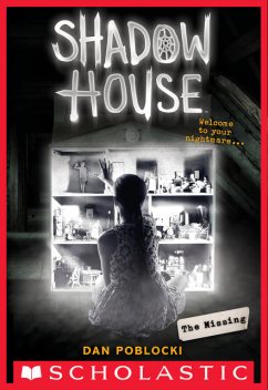 Shadow House: The Missing, Dan Poblocki