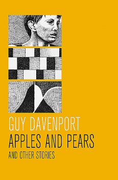 Apples and Pears, Guy Davenport