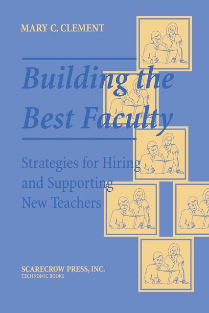 Building the Best Faculty, Mary C. Clement