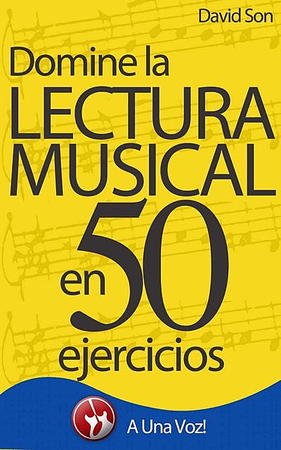 Lectura Musical: Domínela en 50 ejercicios (Spanish Edition), David Son