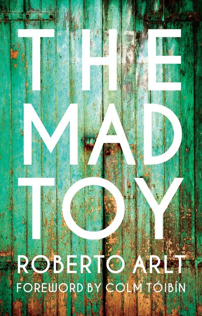 The Mad Toy, Roberto Arlt