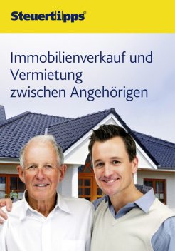 Immobilienverkauf und Vermietung zwischen Angehörigen, Akademische Arbeitsgemeinschaft Verlagsgesellschaft mbH