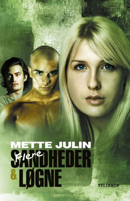 Sandheder & løgne #2: Flere sandheder & løgne, Mette Julin