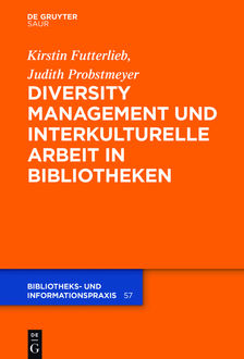 Diversity Management und interkulturelle Arbeit in Bibliotheken, Herausgegeben von Klaus Gantert, Ulrike Junger