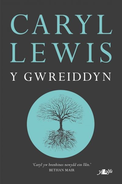 Gwreiddyn, Y, Caryl Lewis