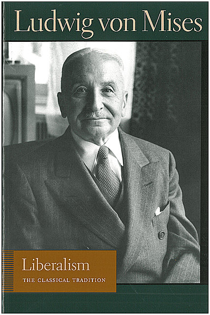 Liberalism, Ludwig Von Mises