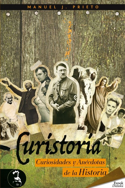 Curistoria, curiosidades y anécdotas de la historia, Manuel J. Prieto