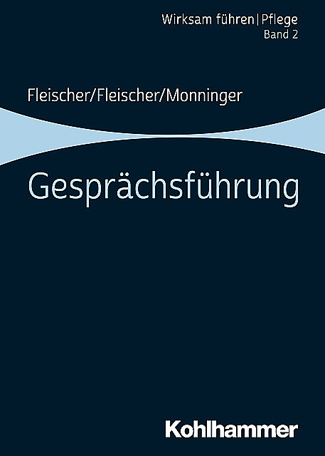 Gesprächsführung, Werner Fleischer, Benedikt Fleischer, Martin Monninger