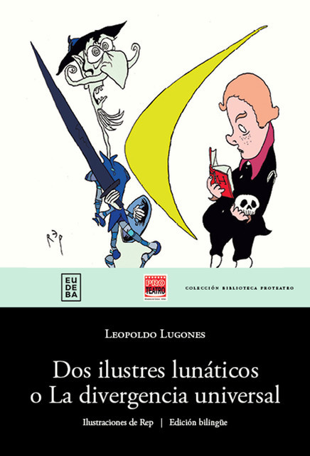 Dos ilustres lunáticos o La divergencia universal, Leopoldo Lugones