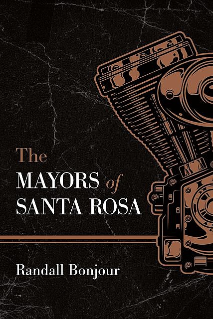 The Mayors of Santa Rosa, Randall Bonjour
