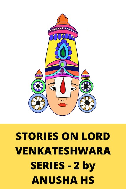 Stories on Lord Venkateshwara, Anusha hs