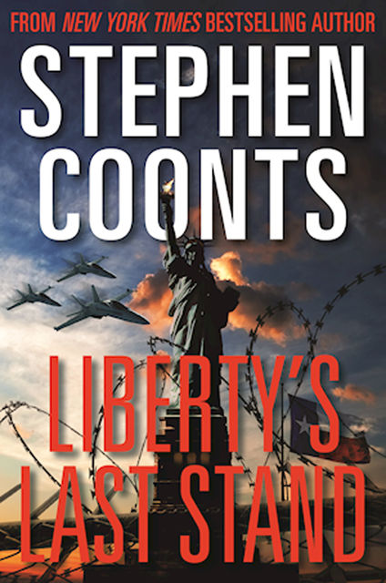 Liberty's Last Stand, Stephen Coonts
