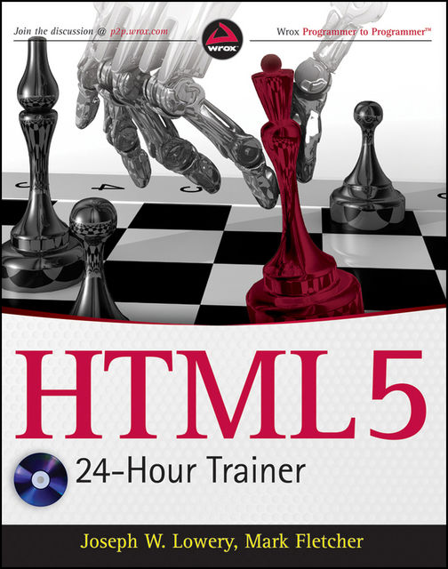 HTML5 24-Hour Trainer, Joseph Lowery, Mark Fletcher