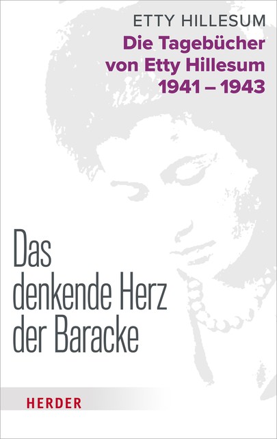 Das denkende Herz der Baracke, Etty Hillesum