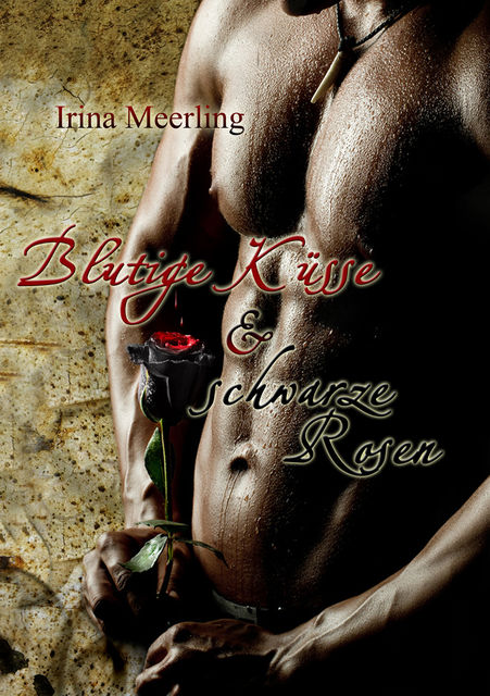 Blutige Küsse und schwarze Rosen, Irina Meerling