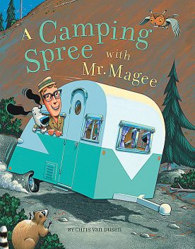 A Camping Spree with Mr. Magee, Chris Van Dusen