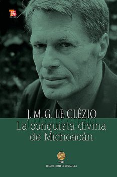 La conquista divina de Michoacán, Jean-Marie Le Clézio