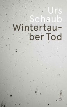 Wintertauber Tod, Urs Schaub