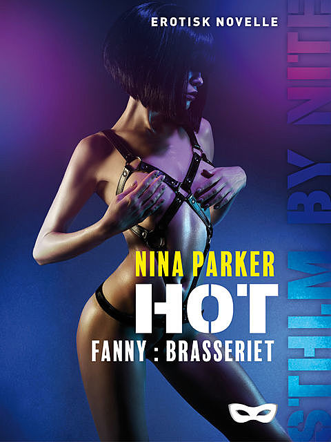 Hot – Fanny: Brasseriet, Nina Parker