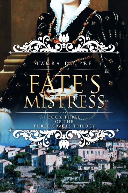 Fate’s Mistress, Laura du Pre