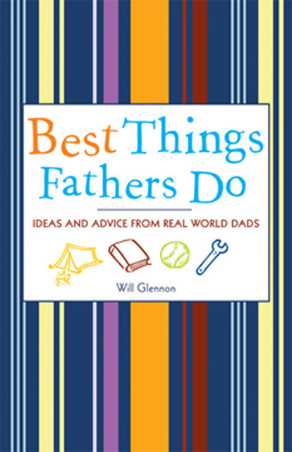 Best Things Fathers Do, Will Glennon