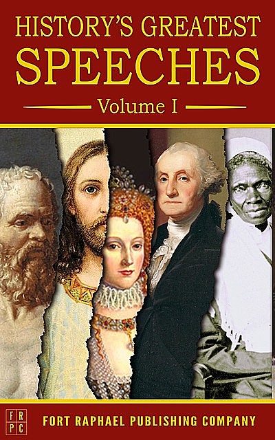 History's Greatest Speeches – Volume I, George Washington, Jesus Christ, Oliver Cromwell
