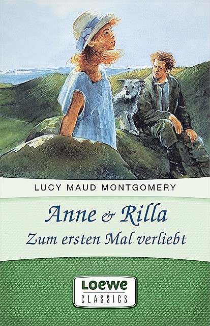 Anne & Rilla – Zum ersten Mal verliebt, Lucy Maud Montgomery